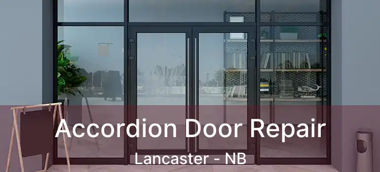 Accordion Door Repair Lancaster - NB