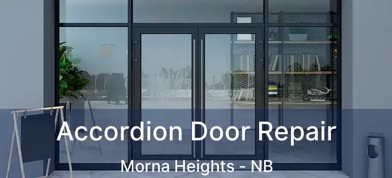  Accordion Door Repair Morna Heights - NB
