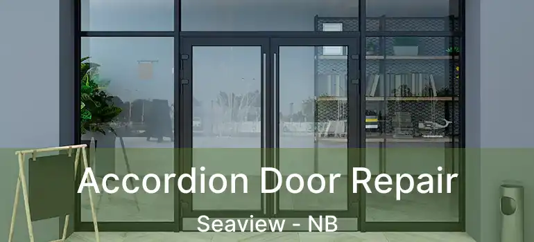  Accordion Door Repair Seaview - NB