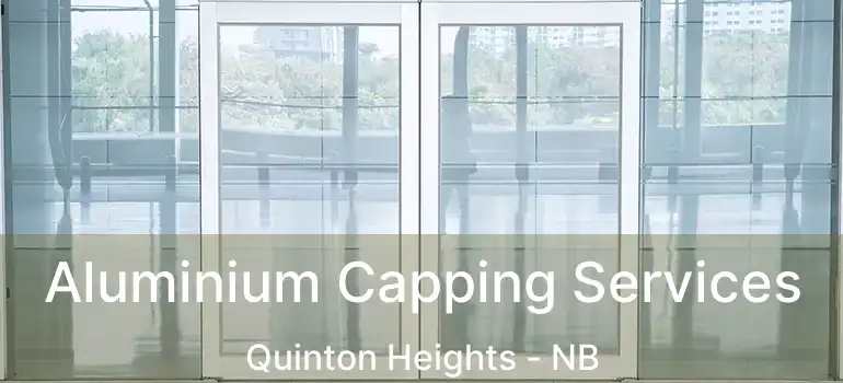  Aluminium Capping Services Quinton Heights - NB