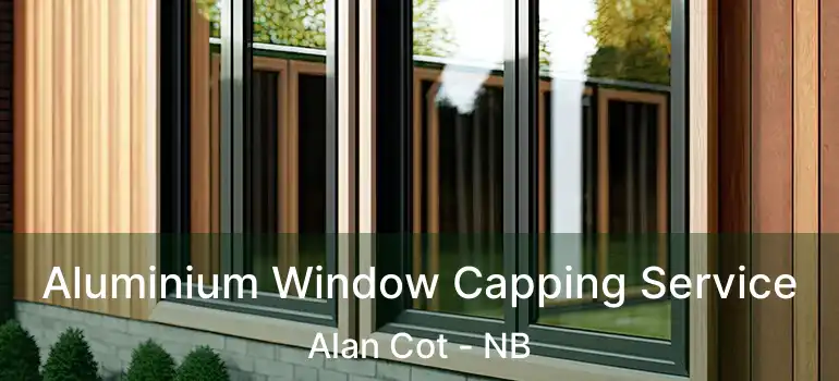  Aluminium Window Capping Service Alan Cot - NB