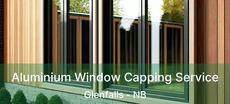  Aluminium Window Capping Service Glenfalls - NB