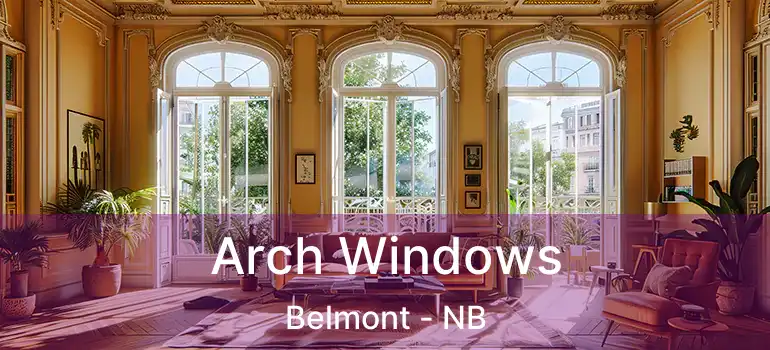  Arch Windows Belmont - NB