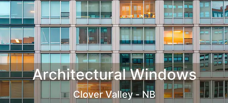  Architectural Windows Clover Valley - NB