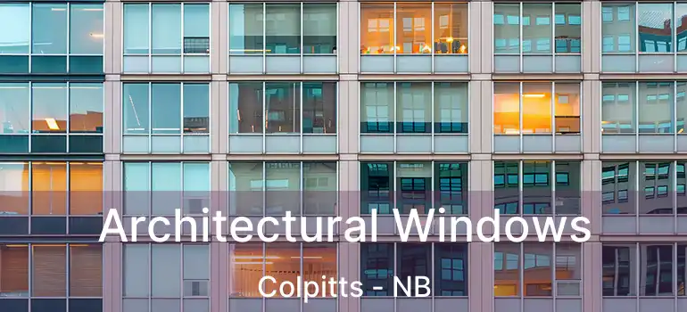 Architectural Windows Colpitts - NB