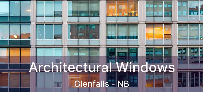  Architectural Windows Glenfalls - NB