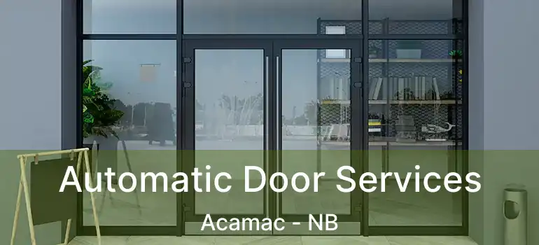  Automatic Door Services Acamac - NB