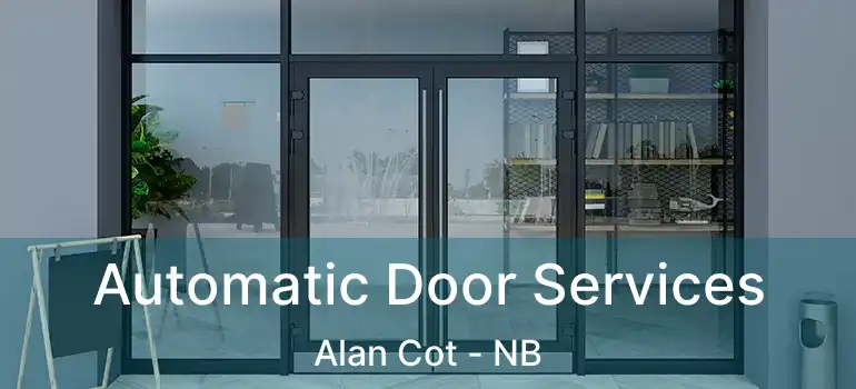  Automatic Door Services Alan Cot - NB