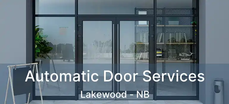  Automatic Door Services Lakewood - NB