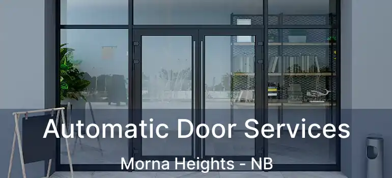  Automatic Door Services Morna Heights - NB