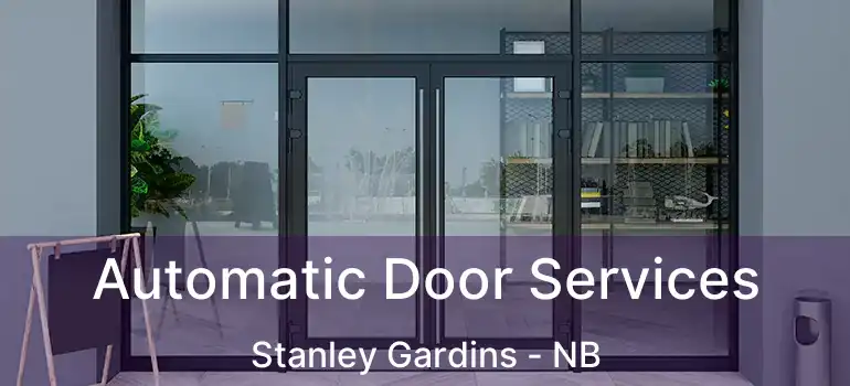  Automatic Door Services Stanley Gardins - NB