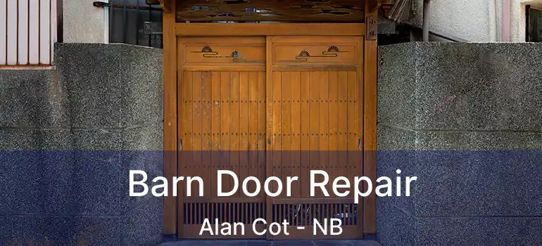  Barn Door Repair Alan Cot - NB
