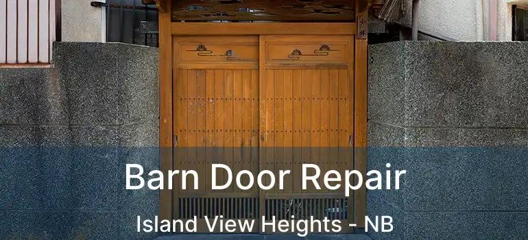  Barn Door Repair Island View Heights - NB