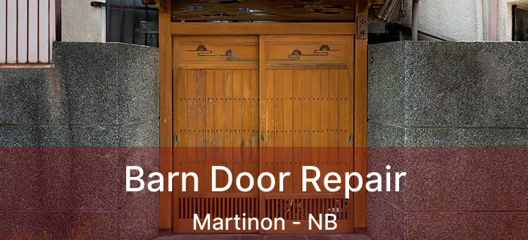  Barn Door Repair Martinon - NB