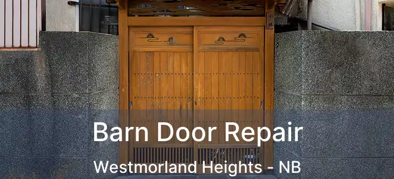  Barn Door Repair Westmorland Heights - NB