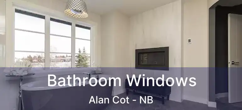  Bathroom Windows Alan Cot - NB
