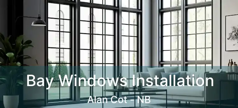  Bay Windows Installation Alan Cot - NB