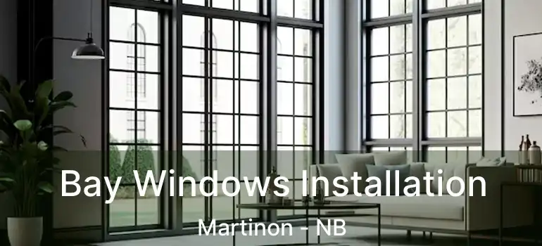  Bay Windows Installation Martinon - NB