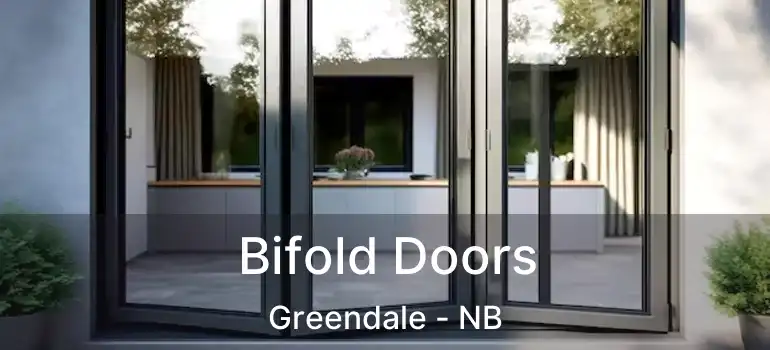  Bifold Doors Greendale - NB