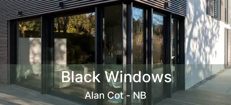  Black Windows Alan Cot - NB