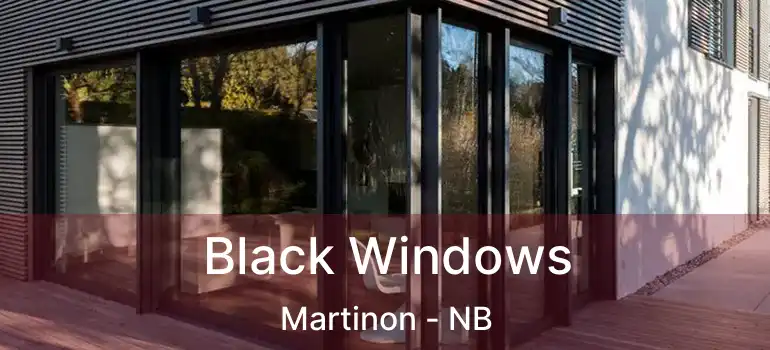  Black Windows Martinon - NB