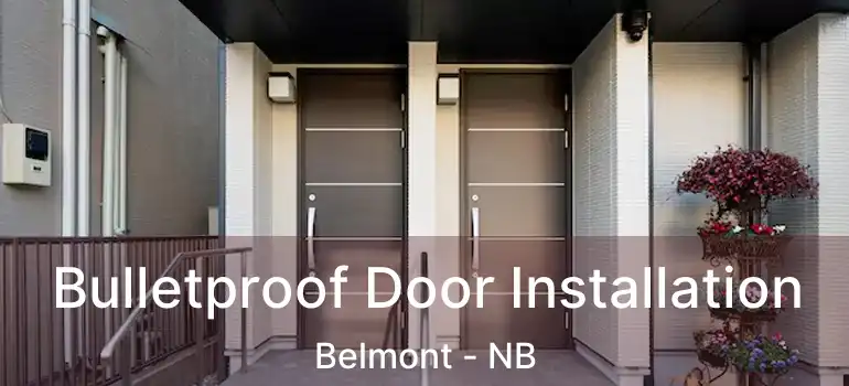  Bulletproof Door Installation Belmont - NB