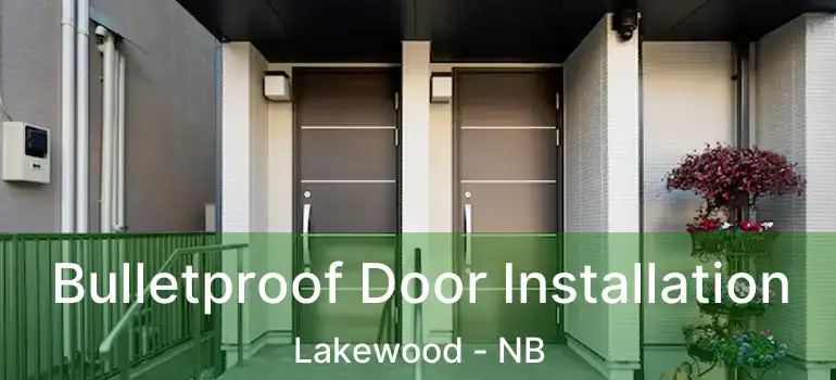  Bulletproof Door Installation Lakewood - NB