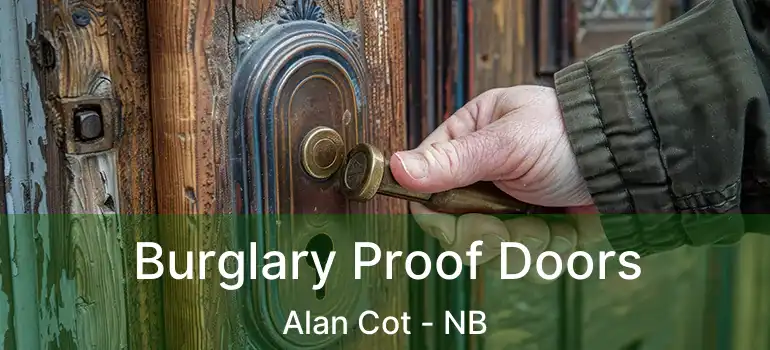  Burglary Proof Doors Alan Cot - NB
