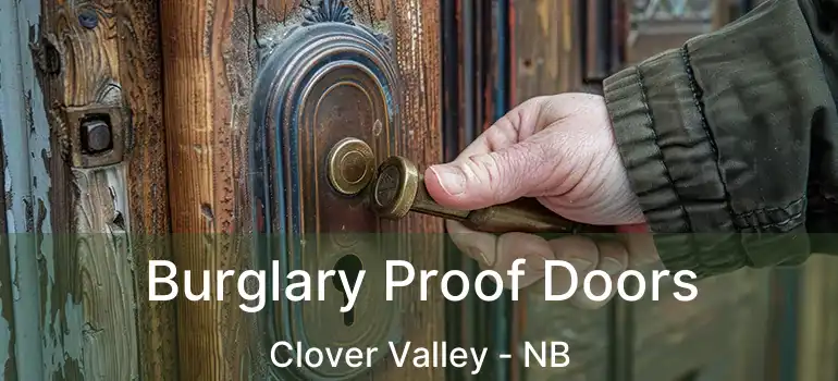  Burglary Proof Doors Clover Valley - NB