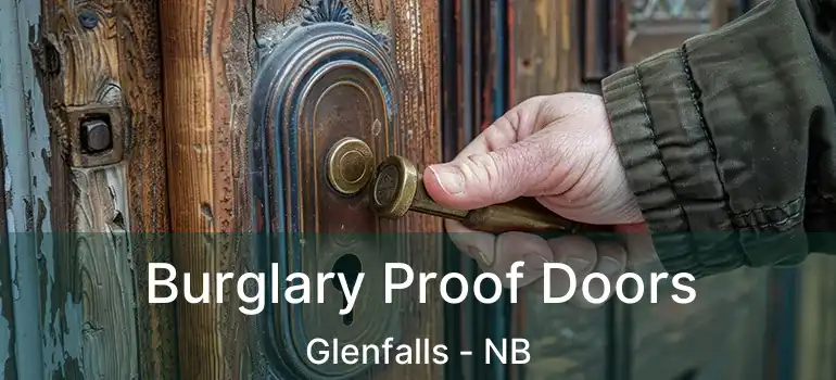 Burglary Proof Doors Glenfalls - NB