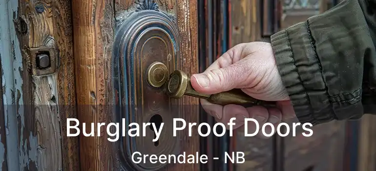  Burglary Proof Doors Greendale - NB