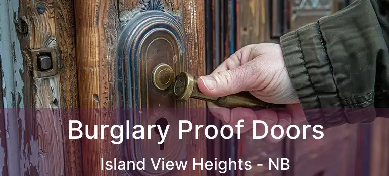  Burglary Proof Doors Island View Heights - NB