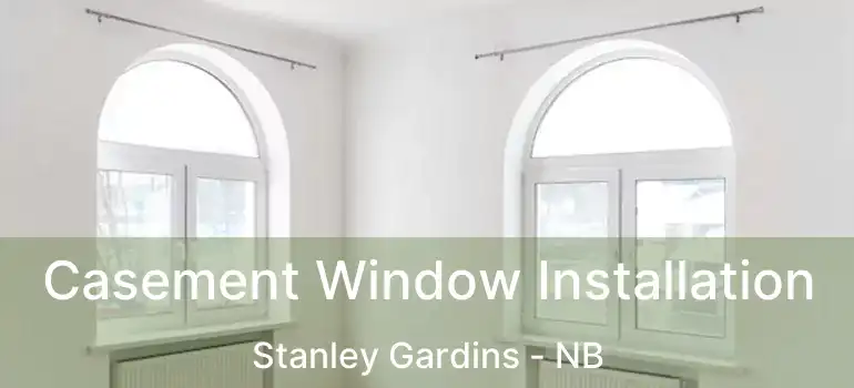  Casement Window Installation Stanley Gardins - NB