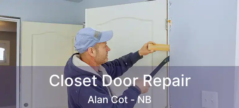  Closet Door Repair Alan Cot - NB