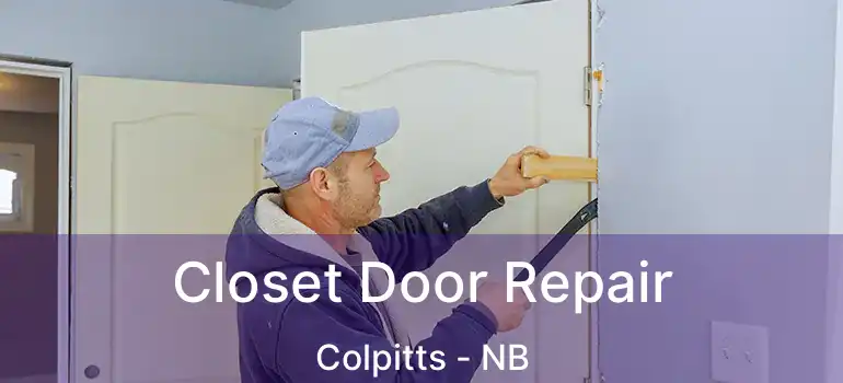  Closet Door Repair Colpitts - NB