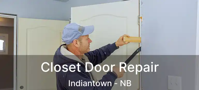 Closet Door Repair Indiantown - NB