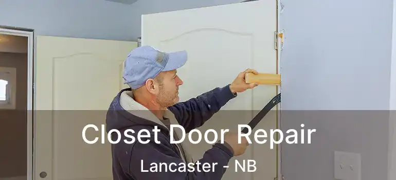  Closet Door Repair Lancaster - NB