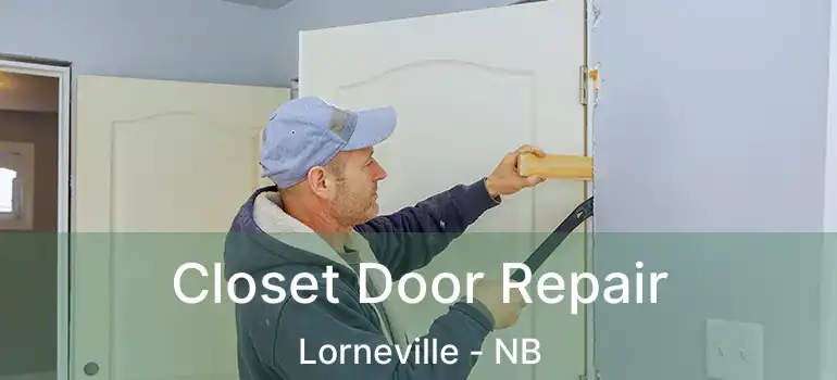  Closet Door Repair Lorneville - NB
