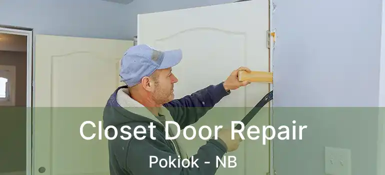  Closet Door Repair Pokiok - NB