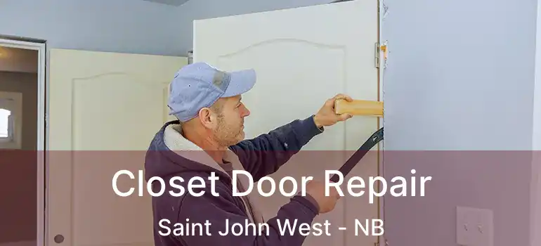  Closet Door Repair Saint John West - NB