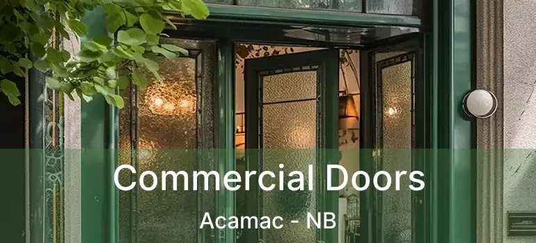  Commercial Doors Acamac - NB