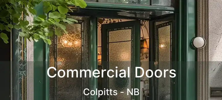  Commercial Doors Colpitts - NB