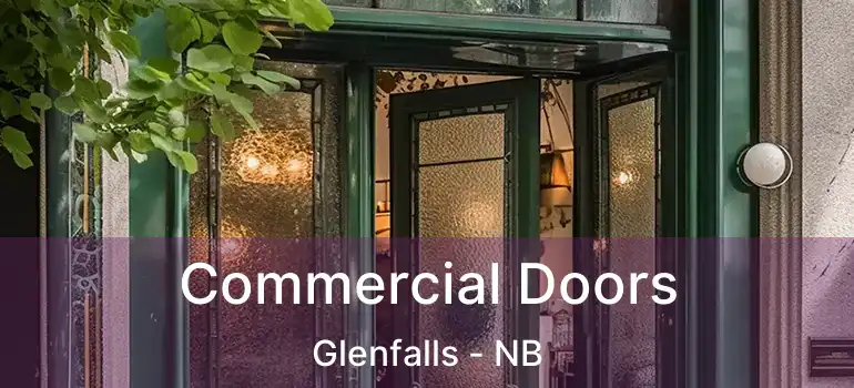  Commercial Doors Glenfalls - NB