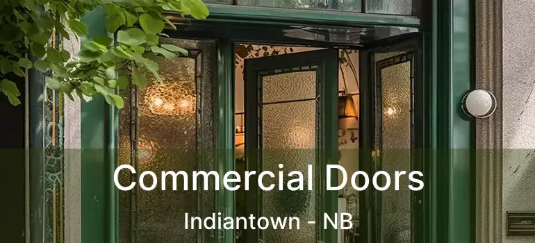  Commercial Doors Indiantown - NB