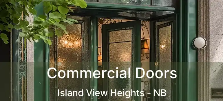  Commercial Doors Island View Heights - NB