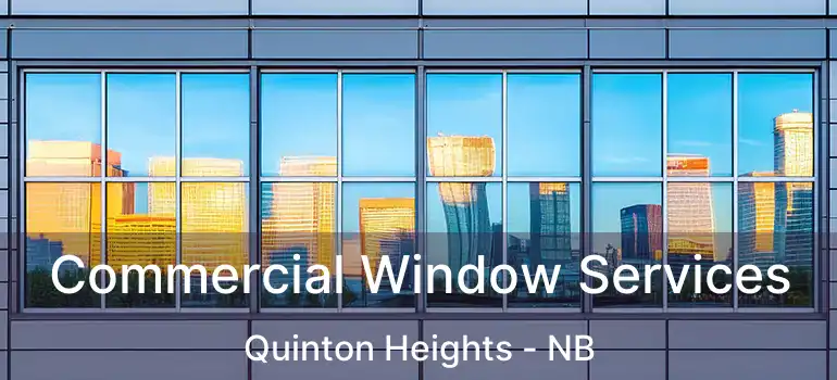  Commercial Window Services Quinton Heights - NB