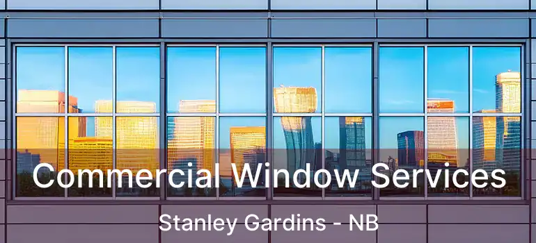 Commercial Window Services Stanley Gardins - NB