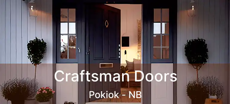  Craftsman Doors Pokiok - NB