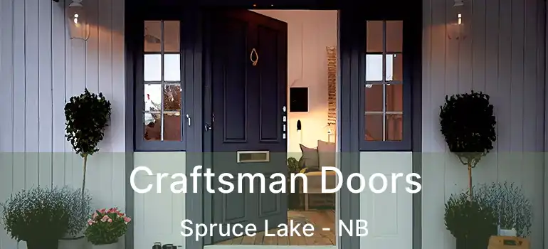  Craftsman Doors Spruce Lake - NB