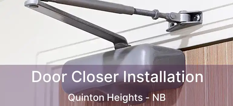  Door Closer Installation Quinton Heights - NB